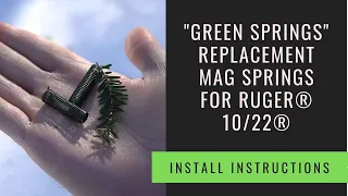 TANDEMKROSS - "Green Springs" Replacement Magazine Springs for Ruger® 10/22® - Install Instructions
