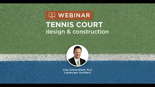 Tennis Court Surface Design and Construction Presented by Clay Schneckloth