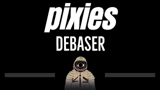 Pixies • Debaser (CC) 🎤 [Karaoke] [Instrumental Lyrics]