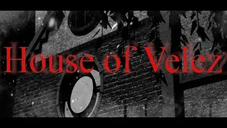 Elajjaz - House of Velez: Part 1 - Complete Playthrough