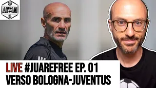 #JUAREFREE EP. 01: OGGI GIOCA LA JUVENTUS! Dibattito live pre Bologna-Juventus ||| Avsim