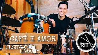 CAFÉ E AMOR - GUSTTAVO LIMA / RIT BATERA ''DRUMCOVER''