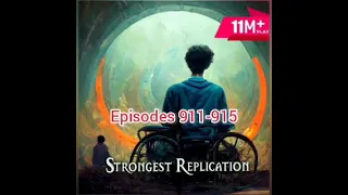 Strongest Replication episodes 911-915 | Pocket FM