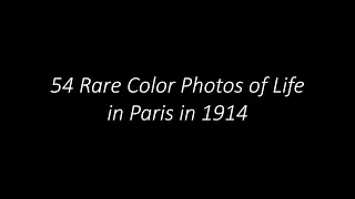 54 Rare Color Photos of Life in Paris in 1914