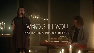 Who's in you | Katharina Pronk-Ritzel