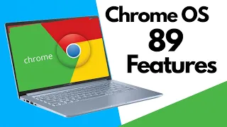 What's new in Chrome OS 89, Chromebook New Features 2021