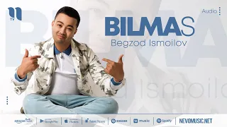 Begzod Ismoilov - Bilmas (music version)