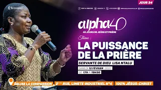 La puissance de la prière. Servante de Dieu  LISA NTALU   [Alpha 40 - jour 34]