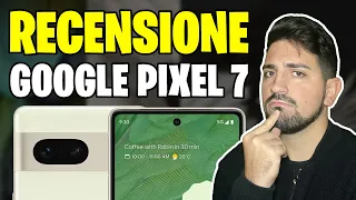 Google Pixel 7: RECENSIONE COMPLETA dopo 1 MESE