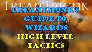 Treantmonk's Guide to Wizards: High Level Tactics