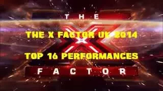 [XFBR] The X Factor UK 2014 - Top 16 Performances