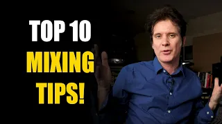 Top 10 MIXING TIPS I do on every mix!