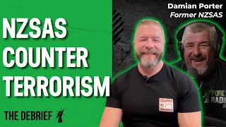 NZSAS COUNTER TERRORISM | THE DEBRIEF | Former NZSAS Commando Damian Porter