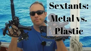 Should You Get a Plastic or Metal Sextant?