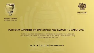 Portfolio Committee on Employment and Labour, 15 March 2023