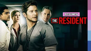 THE RESIDENT | Temporada 1 (RESUMEN)
