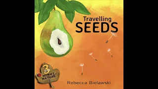 Seeds | Traveling Seeds | Kids | Science | Read Aloud | Story