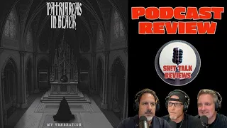 Patriarchs In Black - My Veneration - Podcast Review