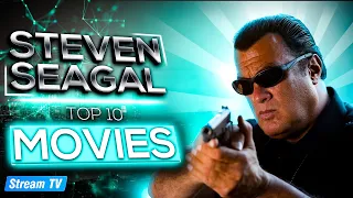 Top 10 Steven Seagal Movies of All Time