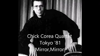 Chick Corea Quartet, Tokyo '81 - Mirror, Mirror