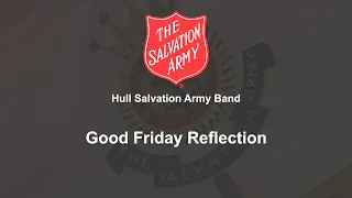 Good Friday Meditation with Hull Salvation Army Band