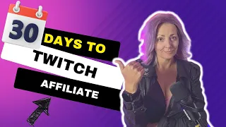 Twitch Affiliate in 30 Days: The Step-by-Step Guide to Fast Success