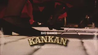 Big Dance - Kankan (KriZ Van Dee Hardstyle Bootleg)