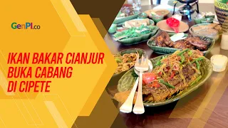 Ikan Bakar Cianjur Buka di Cipete, Padukan Konsep Tradisional-Modern dengan Menu Beragam