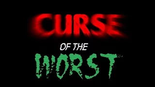 Curse of the Worst