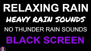 Fall Asleep in 5 Minutes, Relaxing Rain Sounds BLACK SCREEN, Rain NO THUNDER for Sleep, Still Point