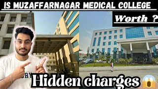 Muzaffarnagar Medical College & Hospital -Campus tour || NEET CUTOFF 2024|| hidden charges