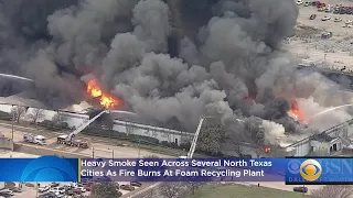 Heavy Smoke Seen Across North Texas As Fire Burns At Foam Recycling Plant