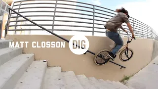 MATT CLOSSON X DIG BMX 2020