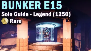 Bunker E15 - Legend Lost Sector -  Solo Guide - 1250 Power - Destiny 2 Beyond Light