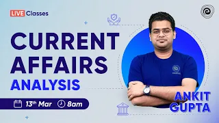 13 March 2023 Current Affairs l Daily Current Affairs | Current Affairs Today | Ankit Gupta | Embibe