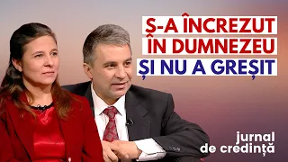 S-a încrezut în DUMNEZEU și nu a greșit | JURNAL DE CREDINȚĂ