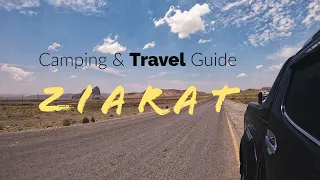 ZIARAT TRAVEL GUIDE AND CAMPING | BALUCHISTAN