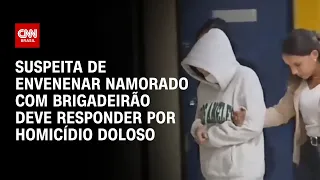 Suspeita de envenenar namorado com brigadeirão deve responder por homicídio doloso | LIVE CNN