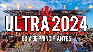 Ultra Music Festival 2024 / Guia Para Principiantes