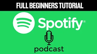 How To Start A Podcast On Spotify 2024 For Beginners! (Full Guide)