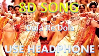 Dola Re Dola - Devdas | Aishwarya Rai & Madhuri Dixit ,8D Song 🎧 - HIGH QUALITY , 8D Gaane Bollywood