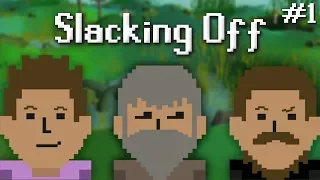 Elves suck | Slacking Off #1 Ft. Framed and J1mmy