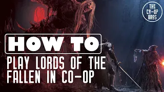 Lords of the Fallen | How To Play Co-Op With Friends
