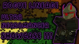Rogue Lineage: ULTRA NECROMANCER SHOWCASE!!!!!!