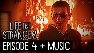Life is Strange 2 Episode 4 Gameplay With Music (Life is Strange 2 Episode 4 No Commentary w/Music)