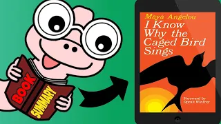 A Book Summary of I Know Why the Caged Bird Sings by Maya Angelou