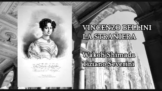 Waohk Shimada-La Straniera-V. Bellini-"Un grido io sento..."