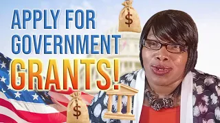 Apply for Government Grants!