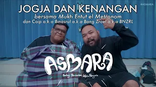 ASMARA #12 - Jogja dan Kenangan, bersama Mukti Entut dan Binasrul