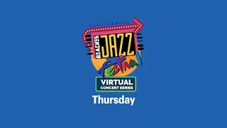 BEACHES JAZZ FESTIVAL VIRTUAL CONCERT SERIES - THURSDAY